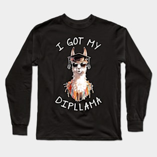 I Got My Dipllama Long Sleeve T-Shirt